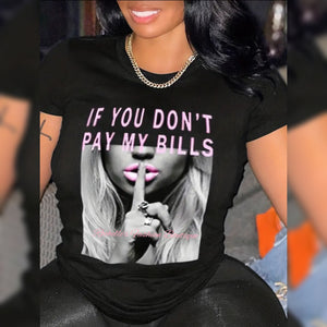 Black If You Don't Pay My Bills T Shirt