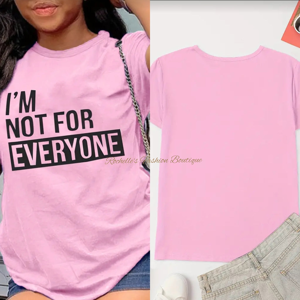 Pink I'm Not For Everyone T-Shirt