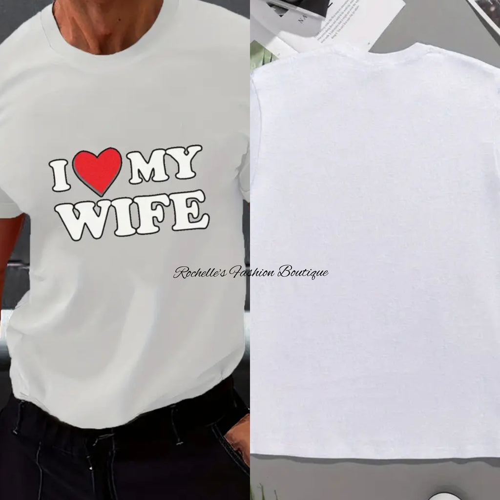 White I Love My Wife T-Shirt