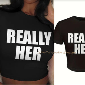 Black Really Her Crop Top T-Shirt