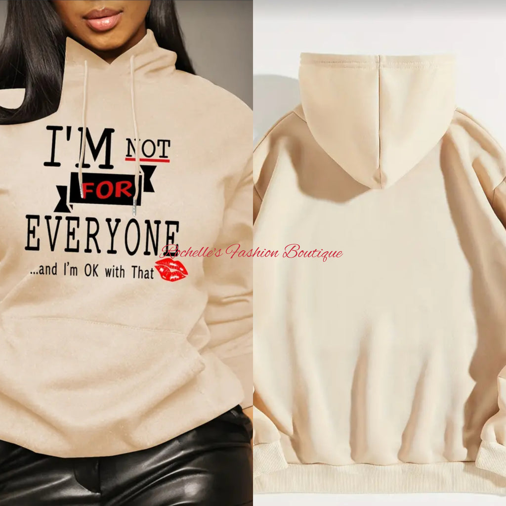 I'm Not For Everyone Hoodie