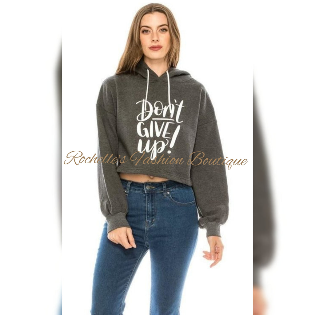 Grey Dont Give Up Hoodie